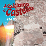 Domenica 26 marzo 2023 – Evento Visitiamo il Castello