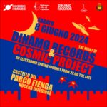 8 giugno 2024 - The Night of Dinamo Records & Cosmic Project!